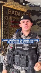 PM prende suspeitos de explosões de caixas eletrônicos em Divinópolis
