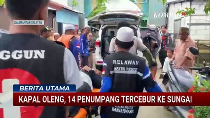Kapal Bawa Rombongan Peziarah Tercebur ke Sungai Barito | BERITA UTAMA