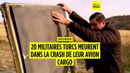 20 militaires turcs meurent dans un crash aérien en Géorgie