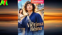 De Víctima a Reina (Doblado) En Español