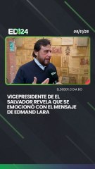Vicepresidente de El Salvador revela que se emocionó con el mensaje de edmand Lara