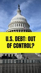 U.S. ‘adding debt faster than ever’