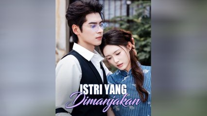 Istri Yang Dimanjakan Episode Lengkap