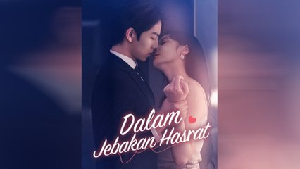 Dalam Jebakan Hasrat Episode Lengkap