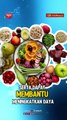5 Daftar Makanan yang Dapat Tingkatkan Daya Ingat