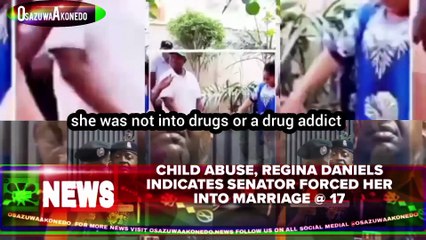 Child Abuse, Regina Daniels Indicates Senator Forced Her Into Marriage @ 17
