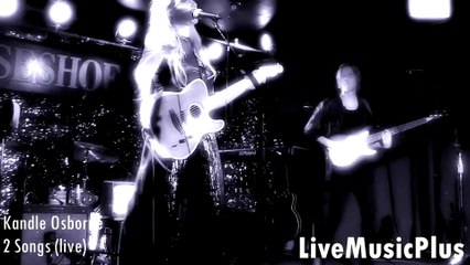 Kandle Osbourne 2 Songs Live! Toronto