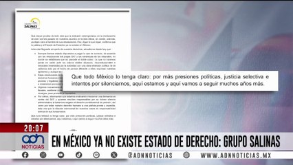 Grupo Salinas expresa preocupación por el Estado de Derecho en México