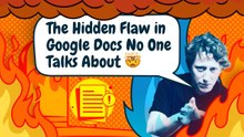 The Hidden Flaw in Google Docs No One Talks About