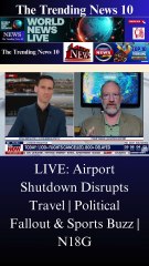 LIVE: Airport Shutdown Disrupts Travel | Political Fallout & Sports Buzz | N18G