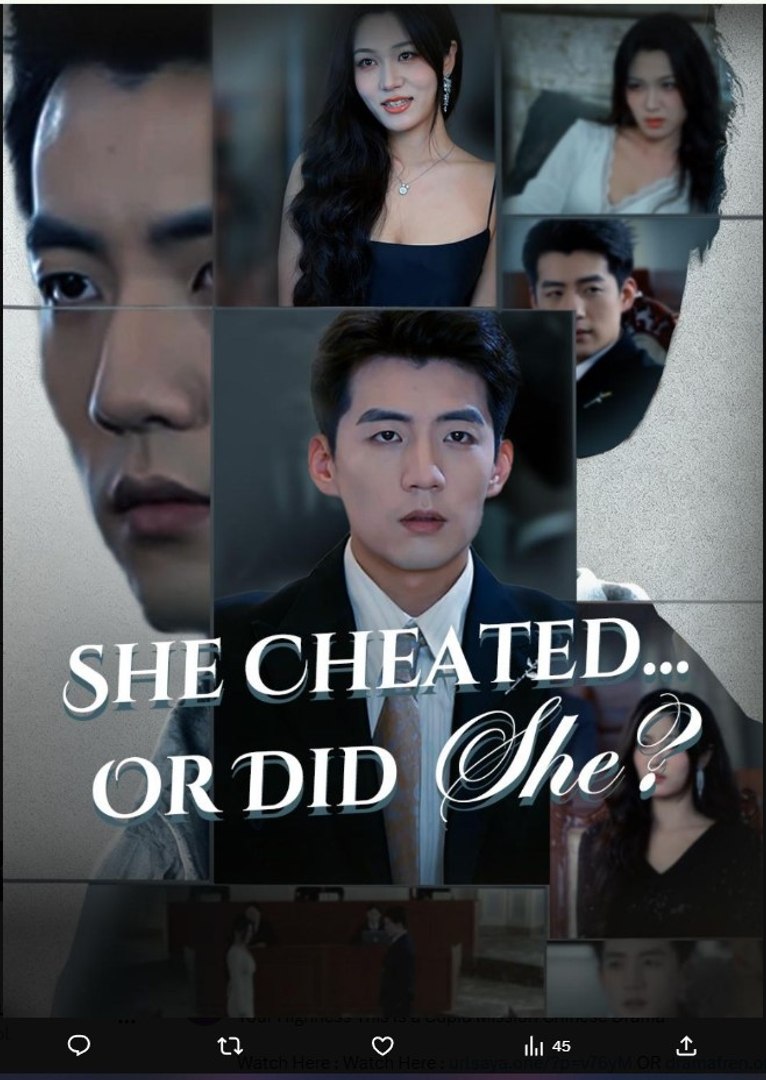 She Cheated Or Did She Chinese Drama - English Sub