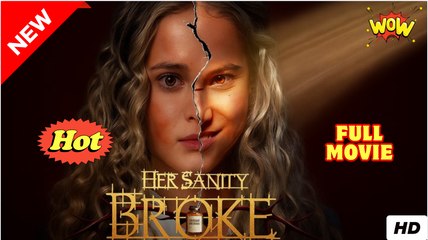 [New] Her Sanity Broke- Your Neck Next #idrama - Full Movie