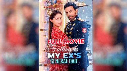 Falling for My Ex’s General Dad - Full