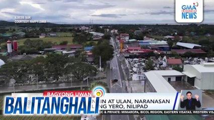 Malakas na hangin at ulan, naranasan sa Ilocos Sur; ilang yero, nilipad | Balitanghali