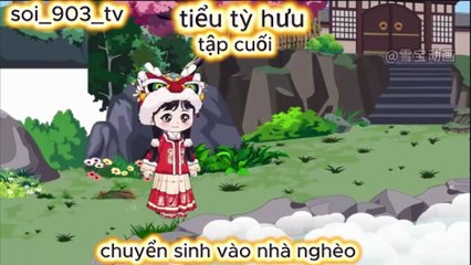 tiểu tỳ hưu-CON THIÊN ĐẠO-chuyển sinh vào nhà nghèo-tập cuối