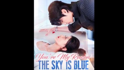 You're My Reason The Sky Is Blue Full Episode