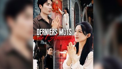 Derniers Mots de l'Amour Épisodes Complet