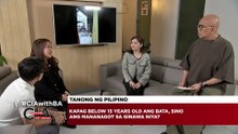 Ep144 TANONG NG PILIPINO: PWEDE BANG KASUHAN ANG ISANG BATANG SIYAM NA TAONG GULANG NG PAGNANAKAW?