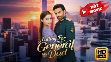 Falling For My Ex's General Dad  Full Movie HD - Drama ShortFilms Hot