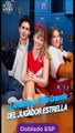 [Doblado ESP] La Amante de Talla Grande del Jugador Estrella pelicula completa