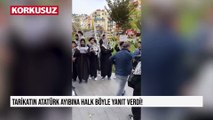 Tarikatın Atatürk ayıbına halk böyle yanıt verdi!