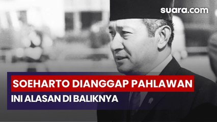 Bukan Sekadar Kontroversi, Ternyata Ada Alasan Kuat Soeharto Dianggap Sebagai Pahlawan Nasional