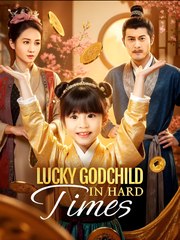 Lucky Godchild in Hard Times  - Drama FULL MOVIES ENGLISH SUB