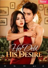 He Debt His Desire Chinese Drama - English Sub