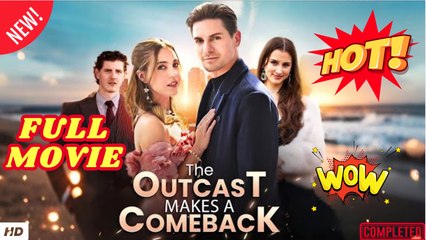 ❣️🔥🎬The Outcast Makes a Comeback