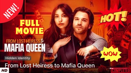 💥🎬 🔥 From Missing Heir to Mafia Queen