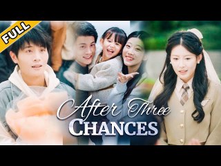 After Three Chances (2025) - FULL [Eng Sub]