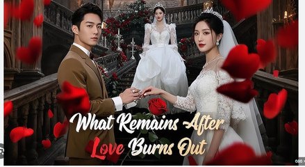What Remains After Love Burns Out. FULL MOVIES ENGLISH SUB