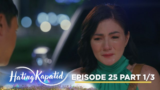 Hating Kapatid: Thalia’s resentment wounds Roselle deeply! (Episode 25 - Part 1/3)