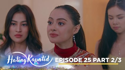 Hating Kapatid: Thalia refuses to accept defeat! (Episode 25 - Part 2/3)