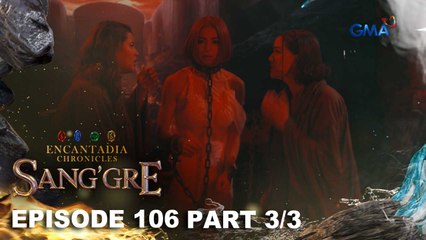 Sang'gre: Mira at Lira, itatakas si Pirena sa Balaak! (Episode 106 - Part 3/3) | Encantadia Chronicles