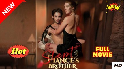 Slept With My Fiancé's Brother (Completed) Movie
