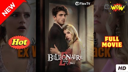 My Billionaire Ex Wants Me Back