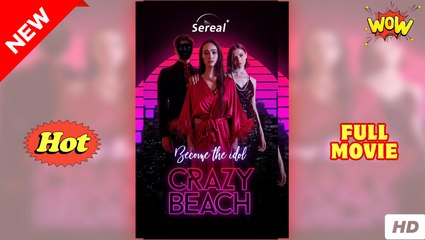 Become The Idol Crazy Beach Full movie