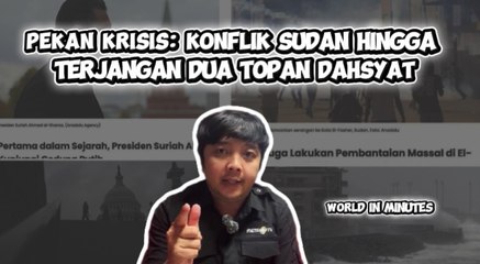 Pekan Krisis Global: Konflik Sudan Meningkat dan Dua Topan Dahsyat Melanda Asia 🌪️