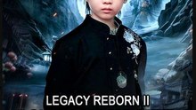 Legacy Reborn II Dont Call Me Cute I Ruled an Empire Chinese Drama - English Sub