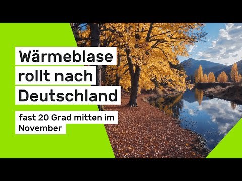 Wärmeblase rollt nach Deutschland: Meteorologen versprechen fast 20 Grad mitten im November