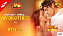 Forbidden Bonds With My Brothers Full movie