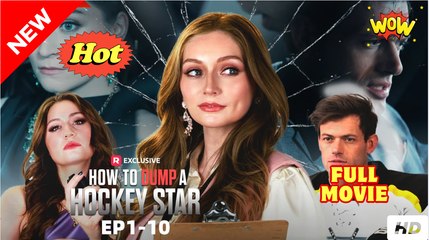 How To Dump A Hockey Star Full