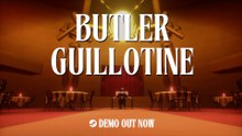 Butler Guillotine Official Demo Launch Trailer
