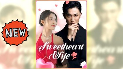 Sweetheart Wife (2025) - FULL [Eng Sub]