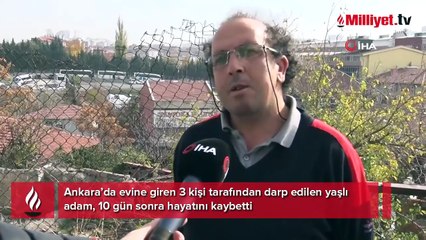 Evine giren 3 kişi hayatını kararttı! Para bulamayınca yaşlı adamı acımasızca darbettiler