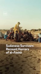 Sudanese Survivors Recount Horrors  of al-Fashir