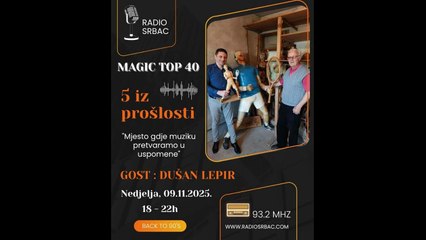 DUŠAN LEPIR | MAGIC TOP 40 | Rubrika "5 iz prošlosti" | Radio Srbac | 09.11.2025.