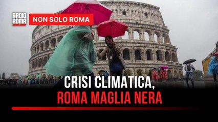 Eventi climatici estremi, Roma detiene il record nazionale: 93 episodi in 10 anni
