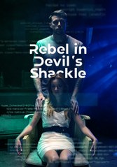 Rebel In Devil's Shackle - Full Episodes